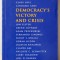 DEMOCRACY &#039;S VICTORY AND CRISIS , NOBEL SYMPOSIUM NO. 93 , edited by AXEL HADENIUS , 1997