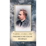 Friedrich Nietzsche f&uuml;vesk&ouml;nyv - S tudj&aacute;tok-e, mi nekem a vil&aacute;g? - Friedrich Nietzsche