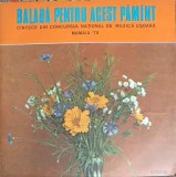 Disc vinil, LP. BALADA PENTRU ACEST PAMANT, CANTECE DIN CONCURSUL NATIONAL DE MUZICA USOARA MAMAIA &#039;75-COLECTIV, Pop