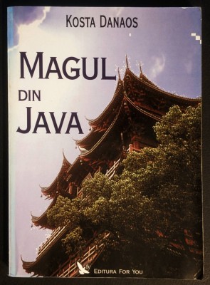 MAGUL din JAVA &amp;ndash; Invataturile unui Nemuritor Taoist Autentic &amp;ndash; Kosta Danaos 270 pag 2006 Editura For You Stare buna Liao Sifu, Yin si Yang, Keris Tao foto