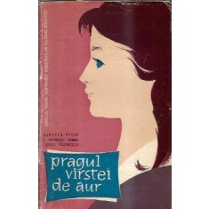 Pragul varstei de aur - Marcela Pitis