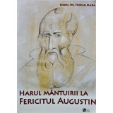 Harul mantuirii la Fericitul Augustin - 2010 - Teofan Mada (AY161)