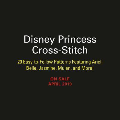 Disney Princess Cross-Stitch: 20 Easy-To-Follow Patterns Featuring Ariel, Belle, Jasmine, Mulan, and More! foto