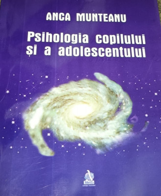 PSIHOLOGIA COPILULUI SI A ADOLESCENTULUI ANCA MUNTEANU foto