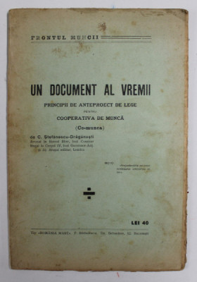 UN DOCUMENT AL VREMII - PRINCIPII DE ANTEPROIECT DE LEGE PENTRU COOPERATIVA DE MUNCA ( CO - MUNCA ) de C. STEFANESCU - DRAGANESTI , 1934 , PREZINTA PE foto
