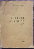 Lucrari stiintifice, vol II, Institutul pedagogic Galati 1968, 470 pagini.