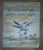 Ion Jipa&nbsp;-&nbsp;Un porumbel alb pentru copiii negri