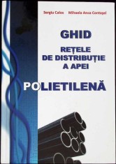 GHID RETELE DE DISTRIBUTIE A APEI: POLIETILENA-SERGIU CALOS, MIHAELA ANCA CONTASEL-271267