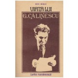 Ion Balu - Viata lui G. Calinescu - 127698