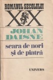 JOHAN DAISNE - SCARA DE NORI SI DE PIATRA ( RS XX )