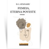 Cumpara ieftin Femeia, eterna poveste - D. I. Atanasiu