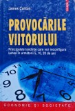 Cumpara ieftin Provocările viitorului - 2010 - James Canton (I358)