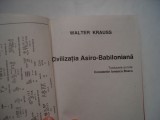 Civilizatia asiro-babiloniana - Walter Krauss