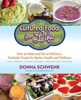 Cultured Food for Health: A Guide to Healing Yourself with Probiotic Foods: Kefir, Kombucha, Cultured Vegetables foto