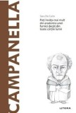 Descopera filosofia. Tommaso Campanella. Poti invata mai mult din anatomia unei furnici decat din toate cartile lumii/Sara de Carlo
