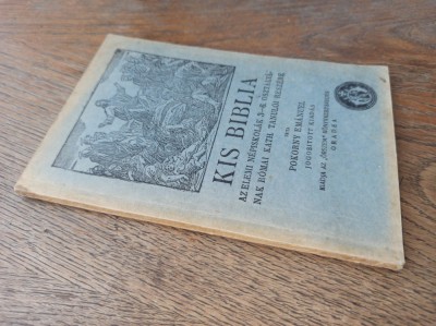 KIS BIBLIA AZ ELEMI NEPISKOLAK 3-6 - BIBLIA MICA, 1923 * ORADEA * EDITATA IN MAGHIARA foto