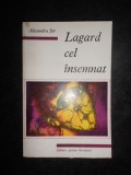 Alexandru Jar - Lagard cel insemnat