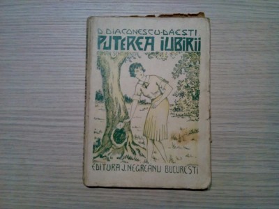 PUTEREA IUBIRII - D. Diaconescu-Daesti - 1929, 96 p.; coperta originala foto