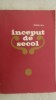 Dumitru Micu - Inceput de secol, 1900-1916, curente si scriitori (1970), Minerva