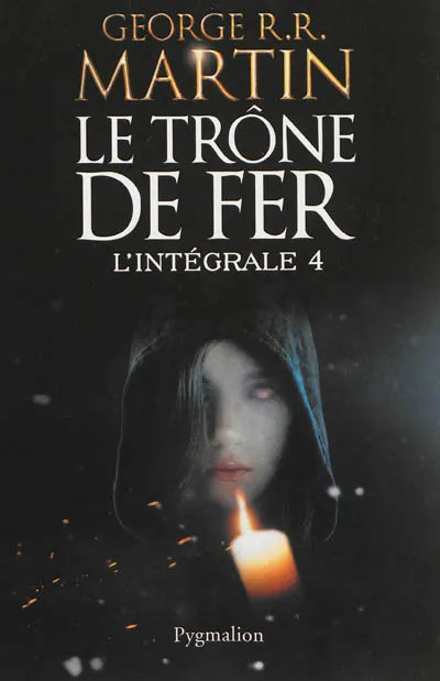 George R. R. Martin - Le trone de fer - L&#039;Integrale 4