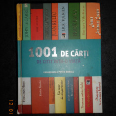 1001 DE CARTI DE CITIT INTR-O VIATA (2008, coperta spate usor uzata, vezi foto)