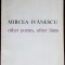 MIRCEA IVANESCU-OTHER POEMS, OTHER LINES (ANTOLOGIE 1983/ trad.STEFAN STOENESCU)