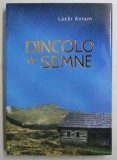 DINCOLO DE SEMNE de LAZAR AVRAM , 2017