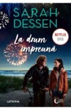 La drum impreuna - Sarah Dessen, 2022