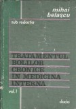 Tratamentul bolilor cronice in medicina interna (volumul 1) - Mihai Belascu