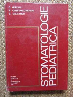 Ovidiu Grivu - Stomatologie pediatrica (1975, editie cartonata) foto