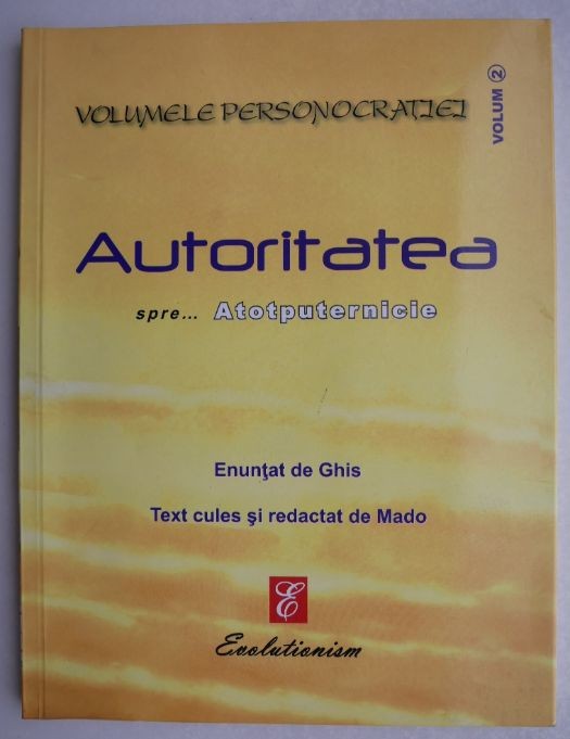 Autoritatea spre... Atotputernicie enuntat de Ghis