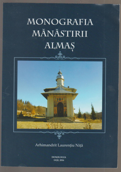 Laurentiu Nita - Monografia Manastirii Almas