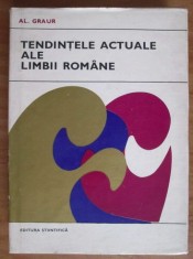 Al. Graur - Tendintele actuale ale limbii romane
