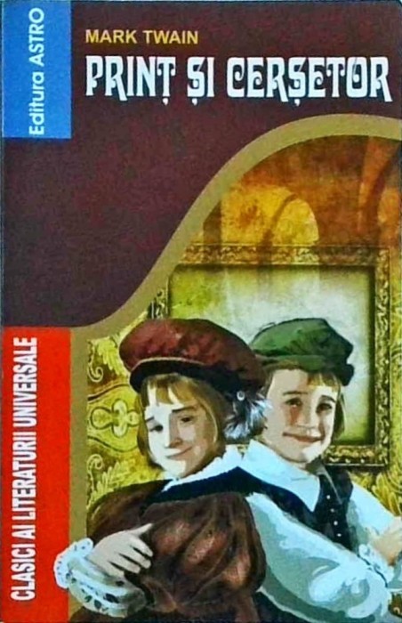 Mark Twain - Print si cersetor (2011)