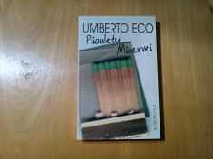 PLICULETUL MINERVEI - Umberto Eco - Editura Humanitas, 2004, 362 p. foto