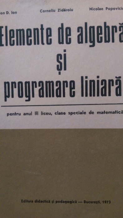 Elemente de algebra si programare liniara pentru anul 3 liceu I.Ion1 973