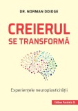 Creierul se transformă. Experienţele neuroplasticităţii