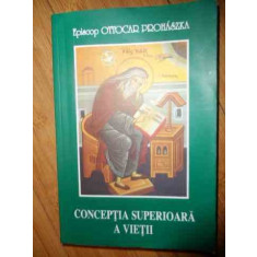 Conceptia Superioara A Vietii - Ottocar Prohaszka ,538730
