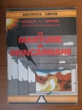 O marturie a reincarnarii - Brian L. Weiss