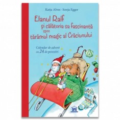 Elanul Ralf si calatoria sa fascinanta spre taramul magic al Craciunului, Katja Alves