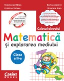 Cumpara ieftin Matematică şi explorarea mediului. Caietul elevului pentru clasa a II-a, Corint