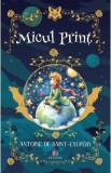 Micul Print - Antoine de Saint-Exupery