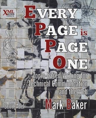Every Page Is Page One: Topic-Based Writing for Technical Communication and the Web foto