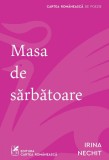 Masa de sărbătoare - Irina Nechit, cartea romaneasca