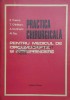 Practica chirurgicala pentru medicul de circumscriptie si intreprindere - 1973 - E. Cosma ($D109), Dacia