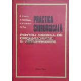 Practica chirurgicala pentru medicul de circumscriptie si intreprindere - 1973 - E. Cosma ($D109)