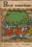Povesti nemuritoare Volumul 1 Editura Ion Creanga Editie Veche An 1970 Coperta Cartonata