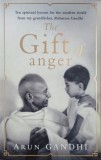 The Gift of Anger - Arun Gandhi, Carte straina in engleza, Stare buna