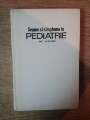 SEMNE SI SIMPTOME IN PEDIATRIE . MIC DICTIONAR de CARMEN CIOFU , EUGEN CIOFU , 1982 foto
