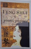 Feng Shui si pietrele pretioase - Sandra Kynes, Ezoterism, Spiritualitate